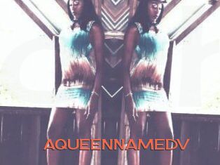 AQUEENNAMEDV