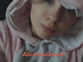 AliceSoGentle