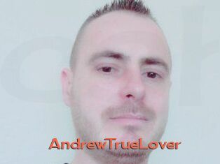 AndrewTrueLover
