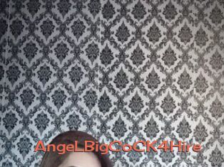 AngeLBigCoCK4Hire
