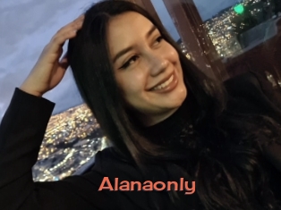 Alanaonly