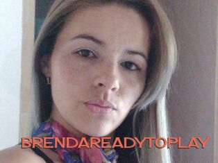 BRENDAREADYTOPLAY