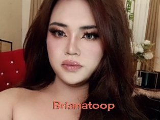 Brianatoop