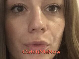 CatchMeNow