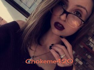 Chokeme420