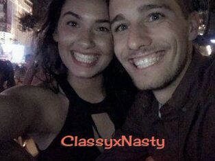 ClassyxNasty