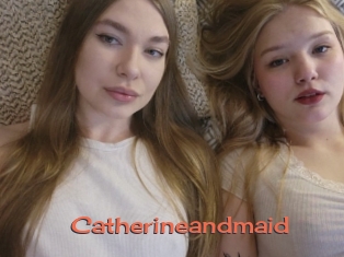 Catherineandmaid