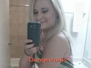 Dangerouds