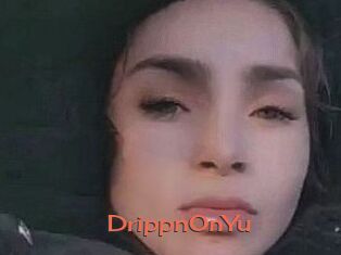 DrippnOnYu