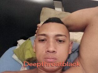 Deepthroatblack
