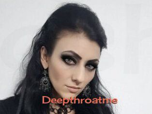 Deepthroatme
