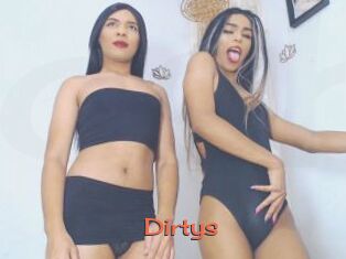 Dirtys
