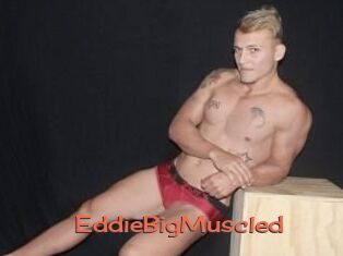 EddieBigMuscled