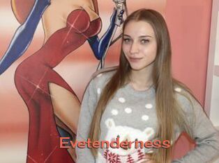 Evetenderness