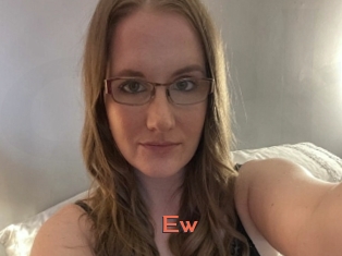 Ew