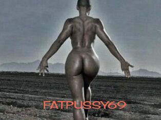 FATPUSSY69