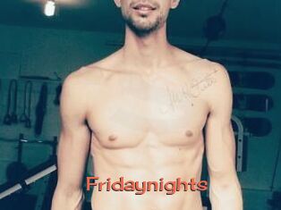 Fridaynights
