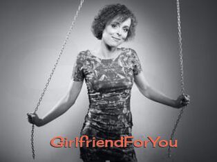 GirlfriendForYou