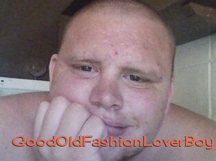GoodOldFashionLoverBoy