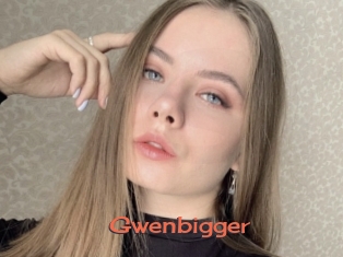 Gwenbigger