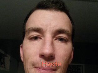 Haste
