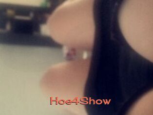 Hoe4Show