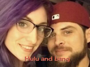 Hulu_and_bang