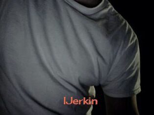 IJerkin