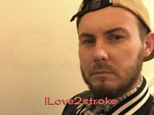 ILove2stroke
