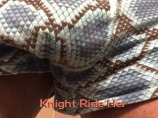 Knight_Ride_Her