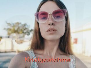 Kristycatchme