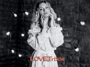 LOVETrixie