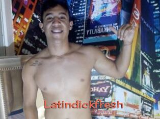 Latindickfresh