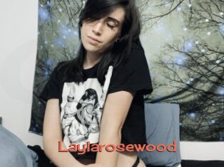 Laylarosewood