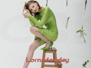 Lornadowdey