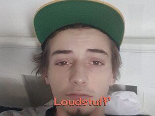 Loudstuff