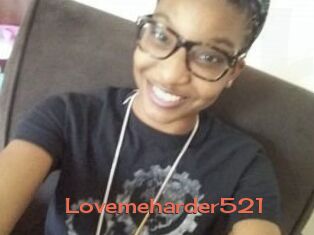 Lovemeharder521