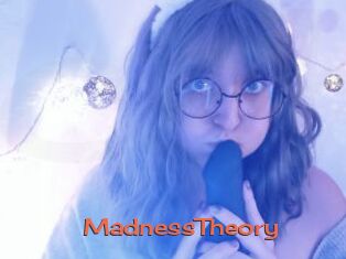 MadnessTheory