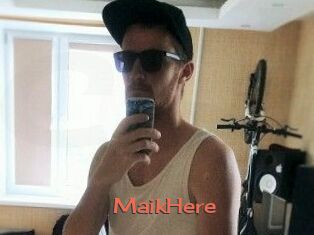 MaikHere