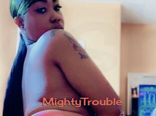 MightyTrouble