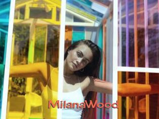 MilanaWood