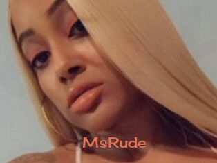 MsRude