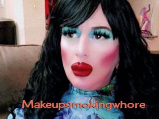 Makeupsmokingwhore