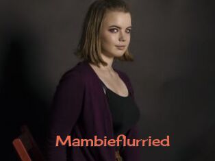 Mambieflurried