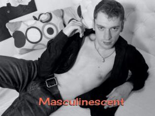 Masculinescent