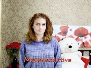 Mayaseductive