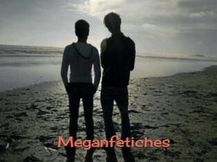 Meganfetiches