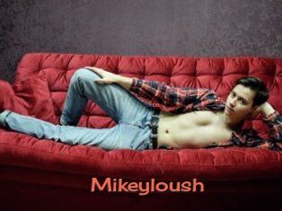 Mikeyloush