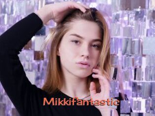 Mikkifantastic