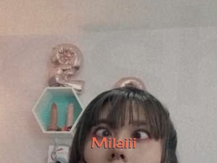 Milaiii